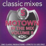 DMC Classic Mixes: Motown In The Mix Vol 5 (Strictly DJ Only)