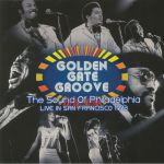 Golden Gate Groove: The Sound Of Philadelphia Live In San Francisco 1973 (Record Store Day RSD 2021)