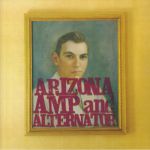 Arizona Amp & Alternator (Record Store Day RSD 2021)