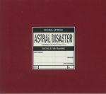 Astral Disaster Sessions Un/Finished Musics Vol 2 (reissue)