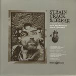 Strain Crack & Break: Music From The Nurse With Wound List Volume 2 (Germany)