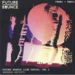 Future Bounce Club Series: Vol 1