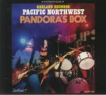 Garland Records Pacific Northwest Pandora's Box