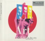 Noise In The City: Live In Tokyo 1986