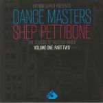 Arthur Baker Presents Dance Masters: Shep Pettibone The Classic 12 Inch Master Mixes Volume One Part Two