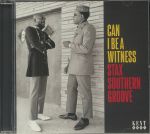 Can I Be A Witness: Stax Southern Groove