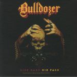 Ride Hard Die Fast: The Complete Bulldozer Discography 1984-1990 (Die Hard Edition)