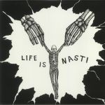 Life Is Nasti