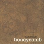 Honeycomb (reissue)