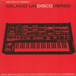 Milano Undiscovered: Early 80s Italo Disco & Synth Pop Experiments