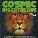 Cosmic Discotheque Vol 5