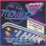 The Movie Hits Of The 80s: The Soundtrack Of Your Life Vol 1
