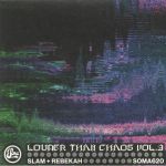 Louder Than Chaos Vol 3