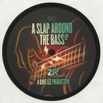 A Slap Around The Bass EP (Dave Lee remixes)