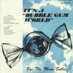It's A Bubble Gum World (reissue)