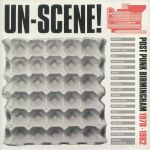 Un Scene!: Post Punk Birmingham 1978-1982