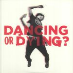 Dancing Or Dying?