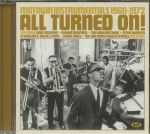 All Turned On : Motown Instrumentals 1960-1972