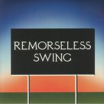 Remorseless Swing