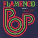 Flamenco Pop: 14 Flamenco Pop Beat Big Hits 1968-1977