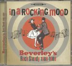 In A Rocking Mood: Ska Rock Steady & Reggay From Beverley's 1966-1968
