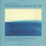 Presents The Balearic Sounds Of FAR (B-STOCK)