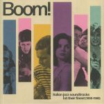 Boom! Italian Jazz Soundtracks At Their Finest 1959-1969 (Soundtrack)