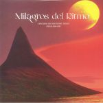 Milagros Del Ritmo: Obscure & Rhythmic Tunes From 1988 -1991