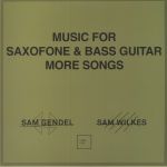 Music For Saxofone & Bass Guitar: More Songs