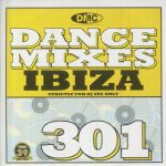 DMC Dance Mixes 301: Ibiza (Strictly DJ Only)