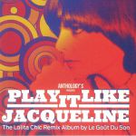 Play It Like Jacqueline: The Lolita Chic Remix Album