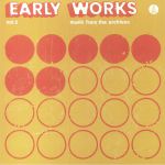 Early Works Vol 2: Music From The Archives