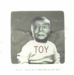 Toy EP (You've Got It Made With All The Toys)