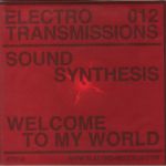 Electro Transmissions 012: Welcome To My World