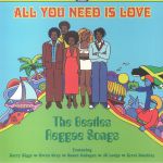 All You Need Is Love The Beatles Reggae Songs