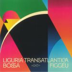 Liguria Transatlantica: Bossa Figgeu
