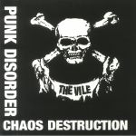 Punk Disorder Chaos Destruction (reissue)