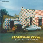 Crossroads Kenya: East African Benga & Rumba 1980-1985