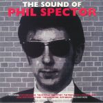 The Sound Of Phil Spector