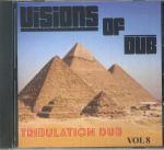 Visions Of Dub: Tribulation Dub Vol 8