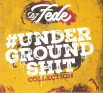 Underground Shit Collection
