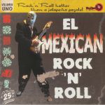 El Mexican Rock & Roll Vol 1