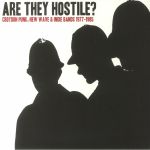 Are They Hostile: Croydon Punk New Wave & Indie Bands 1977-1985