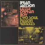 Little Orphan Boy: The Two Soul Fusion Remixes (aka Louie Vega & Josh Milan)