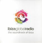 Ibiza Global Radio: The Soundtrack Of Ibiza