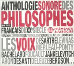 Anthologie Sonore Des Philosophes Francais Du XXe Siecle