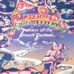 Return Of The Dream Canteen (Deluxe Edition)