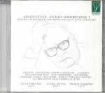 Absolutely Ennio Morricone I: Original Arrangements & Music For Cello Flute & Piano