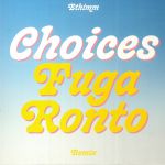 Choices (Fuga Ronto remix)