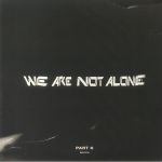 We Are Not Alone Part 6